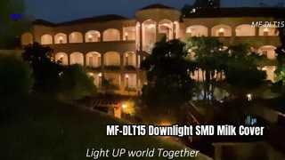 MF-DLT15 Downlight SMD Milchabdeckungsvideo